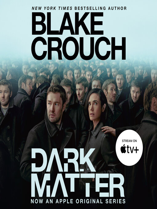 Title details for Dark Matter (Movie Tie-In) by Blake Crouch - Wait list